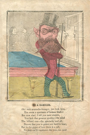 &ldquo;To a Gambler.&rdquo; [Between 1840 and 1880?]. (McAllister Collection)